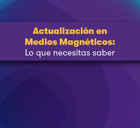 Webinar Actualización en Medios Magnéticos: Lo que Necesitas Saber